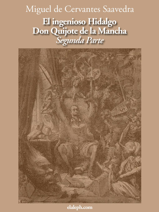 Title details for El ingenioso Hidalgo Don Quijote de la Mancha - Segunda Parte by Miguel de Cervantes Saavedra - Available